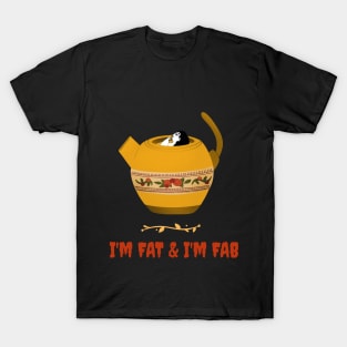 I’m FAT & I’m FAB T-Shirt